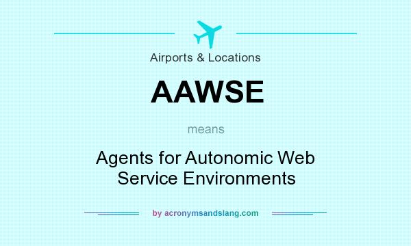 What does AAWSE mean? It stands for Agents for Autonomic Web Service Environments