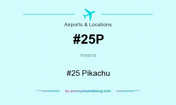 What does #25P mean? It stands for #25 Pikachu