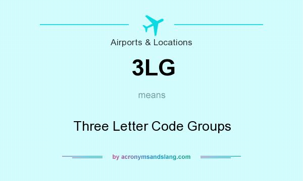 What does 3LG mean? It stands for Three Letter Code Groups
