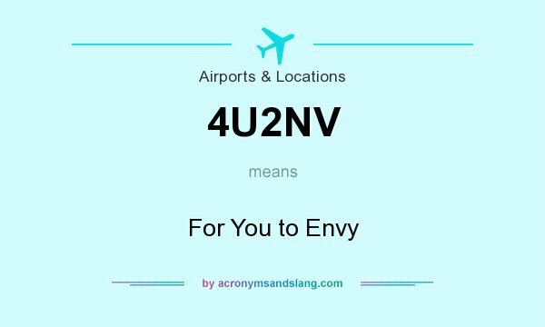 What does 4U2NV mean? It stands for For You to Envy