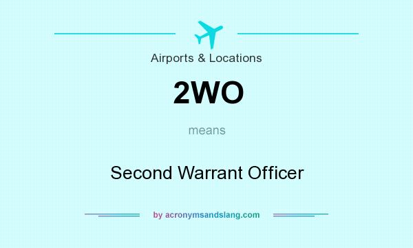 What does 2WO mean? It stands for Second Warrant Officer