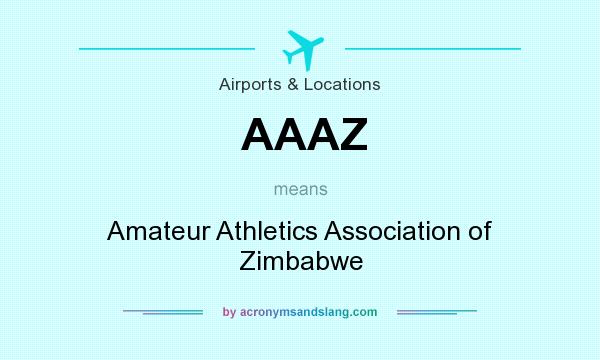 What does AAAZ mean? It stands for Amateur Athletics Association of Zimbabwe