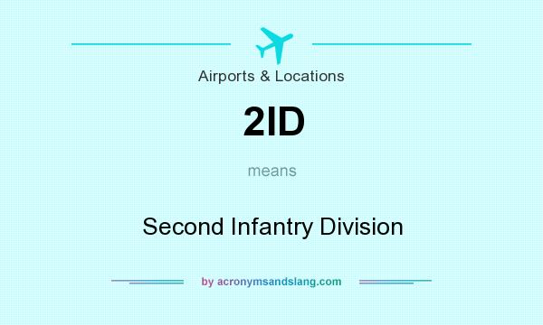 What does 2ID mean? It stands for Second Infantry Division