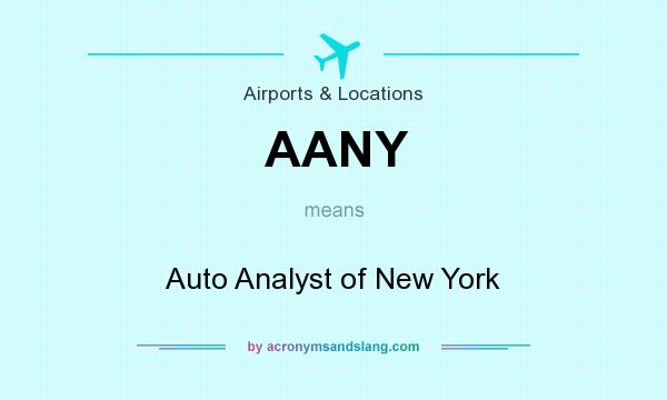 What does AANY mean? It stands for Auto Analyst of New York