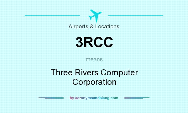 What does 3RCC mean? It stands for Three Rivers Computer Corporation