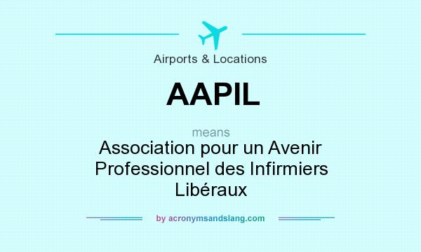 What does AAPIL mean? It stands for Association pour un Avenir Professionnel des Infirmiers Libéraux