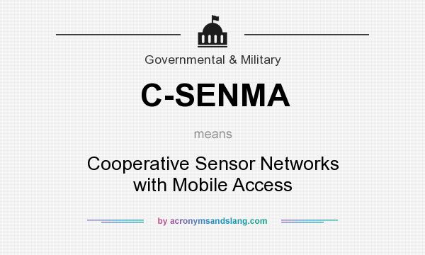 What does C-SENMA mean? It stands for Cooperative Sensor Networks with Mobile Access