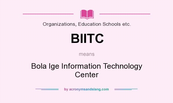 What does BIITC mean? It stands for Bola Ige Information Technology Center