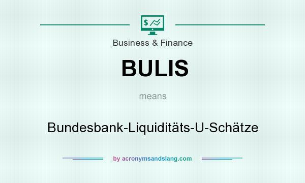 What does BULIS mean? It stands for Bundesbank-Liquiditäts-U-Schätze