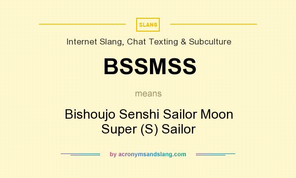 What does BSSMSS mean? It stands for Bishoujo Senshi Sailor Moon Super (S) Sailor