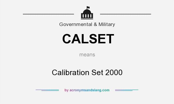 What does CALSET mean? It stands for Calibration Set 2000