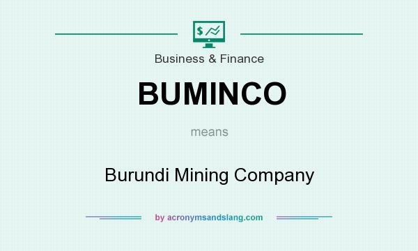 What does BUMINCO mean? It stands for Burundi Mining Company