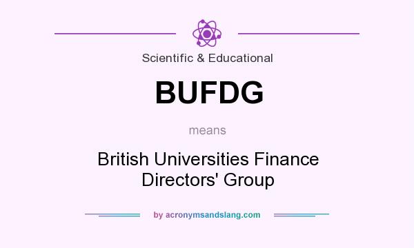 What does BUFDG mean? It stands for British Universities Finance Directors` Group