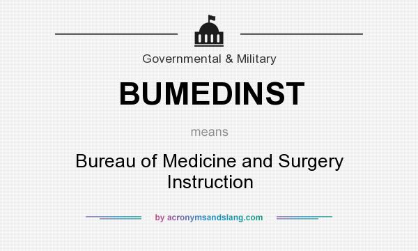 What does BUMEDINST mean? It stands for Bureau of Medicine and Surgery Instruction