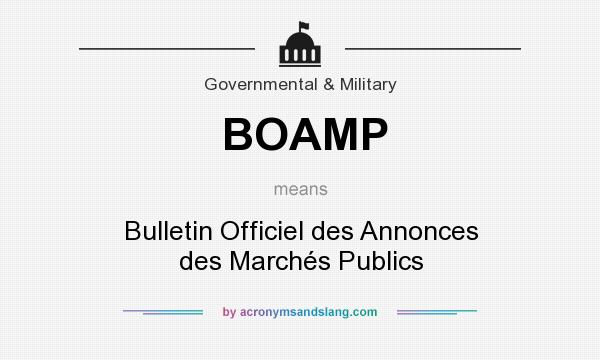 What does BOAMP mean? It stands for Bulletin Officiel des Annonces des Marchés Publics