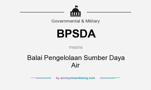 What does BPSDA mean? It stands for Balai Pengelolaan Sumber Daya Air