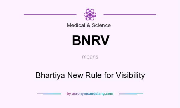 What does BNRV mean? It stands for Bhartiya New Rule for Visibility