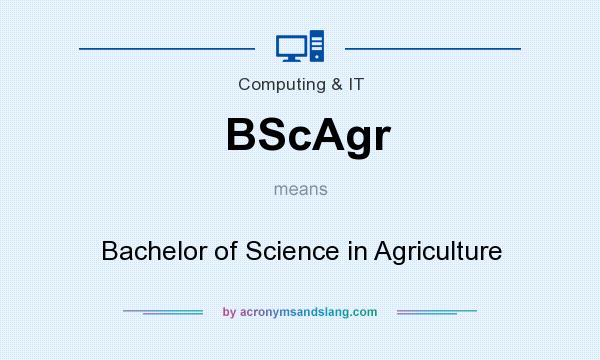 What does BScAgr mean? It stands for Bachelor of Science in Agriculture