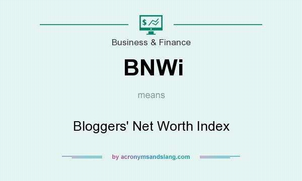 What does BNWi mean? It stands for Bloggers` Net Worth Index