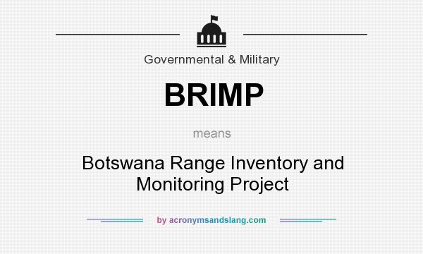 What does BRIMP mean? It stands for Botswana Range Inventory and Monitoring Project
