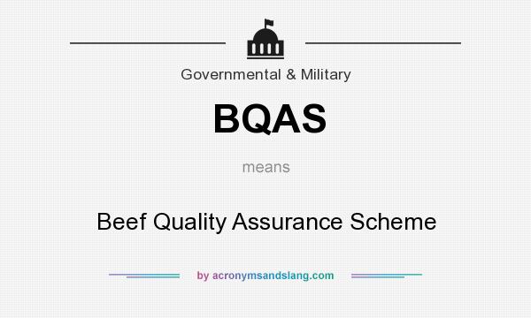 What does BQAS mean? It stands for Beef Quality Assurance Scheme