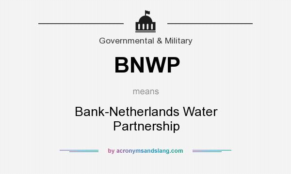 What does BNWP mean? It stands for Bank-Netherlands Water Partnership
