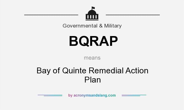 What does BQRAP mean? It stands for Bay of Quinte Remedial Action Plan
