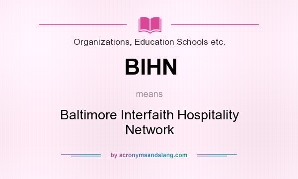 What does BIHN mean? It stands for Baltimore Interfaith Hospitality Network