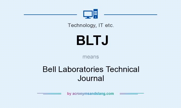 What does BLTJ mean? It stands for Bell Laboratories Technical Journal