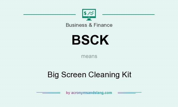 What does BSCK mean? It stands for Big Screen Cleaning Kit