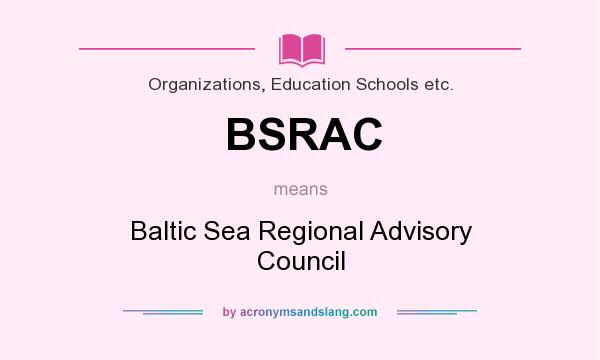 What does BSRAC mean? It stands for Baltic Sea Regional Advisory Council