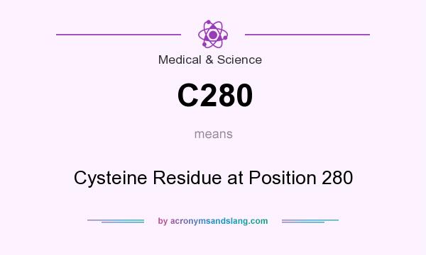 What does C280 mean? It stands for Cysteine Residue at Position 280