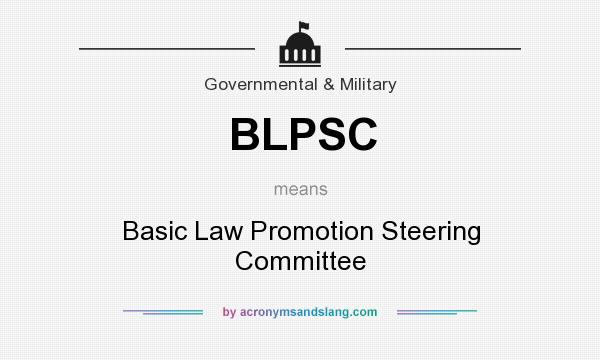 What does BLPSC mean? It stands for Basic Law Promotion Steering Committee