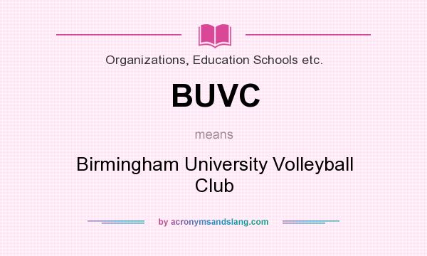 What does BUVC mean? It stands for Birmingham University Volleyball Club