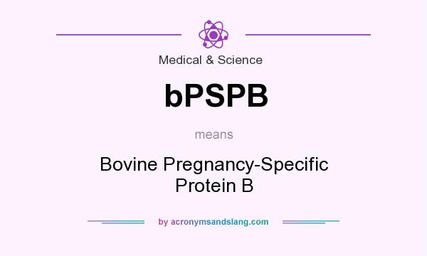 What does bPSPB mean? It stands for Bovine Pregnancy-Specific Protein B