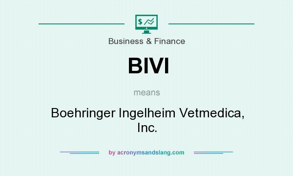 What does BIVI mean? It stands for Boehringer Ingelheim Vetmedica, Inc.