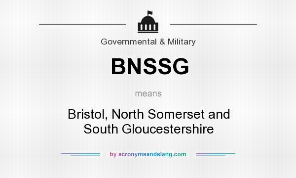 What does BNSSG mean? It stands for Bristol, North Somerset and South Gloucestershire