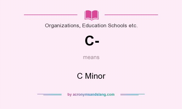 What does C- mean? It stands for C Minor