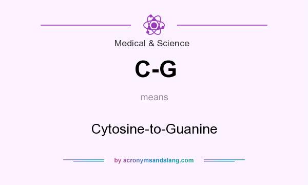 What does C-G mean? It stands for Cytosine-to-Guanine