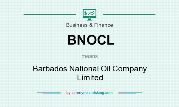What does BNOCL mean? It stands for Barbados National Oil Company Limited