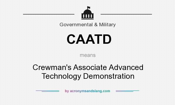 What does CAATD mean? It stands for Crewman`s Associate Advanced Technology Demonstration
