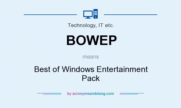 What does BOWEP mean? It stands for Best of Windows Entertainment Pack