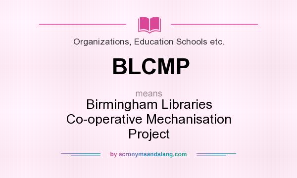 What does BLCMP mean? It stands for Birmingham Libraries Co-operative Mechanisation Project