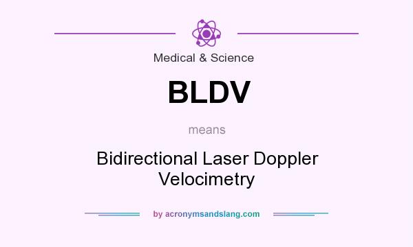 What does BLDV mean? It stands for Bidirectional Laser Doppler Velocimetry