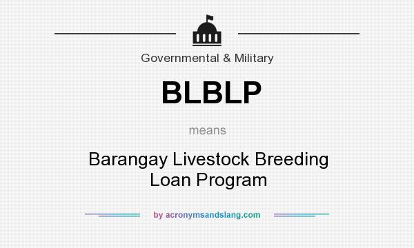 What does BLBLP mean? It stands for Barangay Livestock Breeding Loan Program