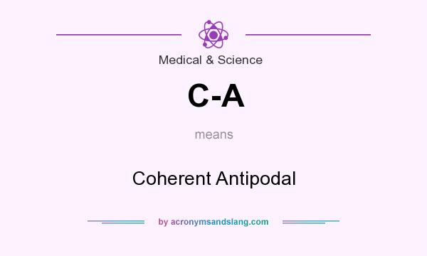 What does C-A mean? It stands for Coherent Antipodal