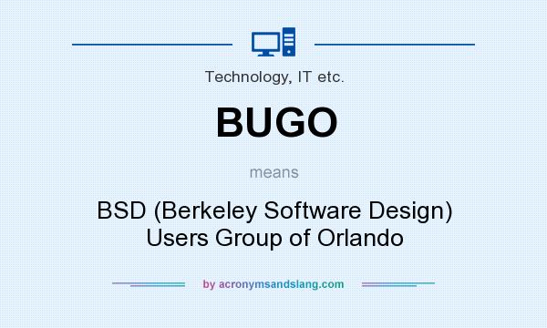 What does BUGO mean? It stands for BSD (Berkeley Software Design) Users Group of Orlando