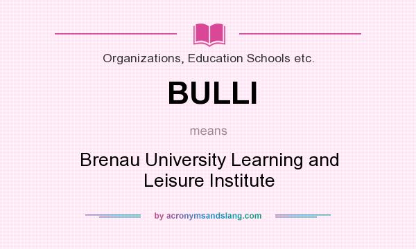 What does BULLI mean? It stands for Brenau University Learning and Leisure Institute