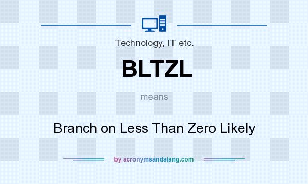 What does BLTZL mean? It stands for Branch on Less Than Zero Likely