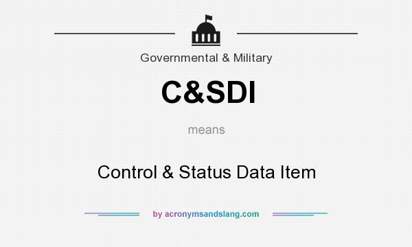 What does C&SDI mean? It stands for Control & Status Data Item